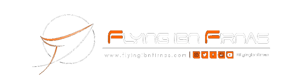 Flying Ibn Firnas — www.flyingibnfirnas.com @flyingibnfirnas